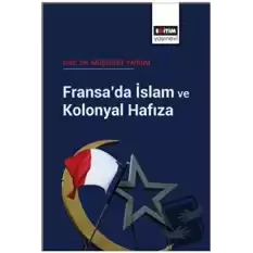 Fransa’da İslam ve Kolonyal Hafıza