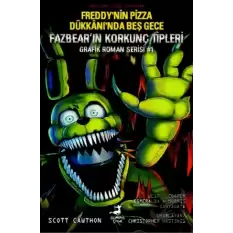 Freddy’nin Pizza Dükkanı’nda Beş Gece: Fazbear’ın Korkunç Tipleri Grafik Roman Serisi #1