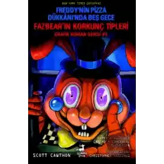 Freddy’nin Pizza Dükkanı’nda Beş Gece : Fazbear’ın Korkunç Tipleri Grafik Roman Serisi #3