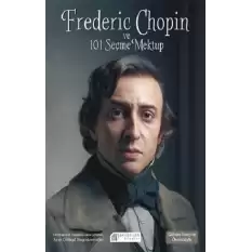 Frederic Chopin ve 101 Seçme Mektup