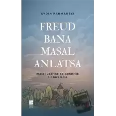 Freud Bana Masal Anlatsa