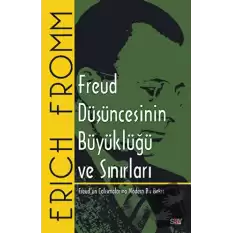 Freud Düşüncesinin Büyüklüğü ve Sınırları