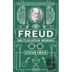 Freud: Mutluluğun Mimarı
