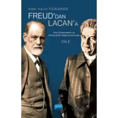 Freud’dan Lacan’a Vaka İncelemeleri ve Psikanalitik Değerlendirmeler: Cilt 2