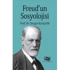 Freud’un Sosyolojisi