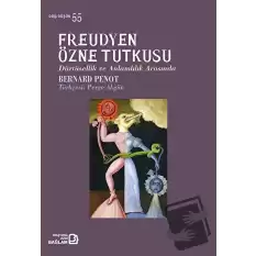 Freudyen Özne Tutkusu