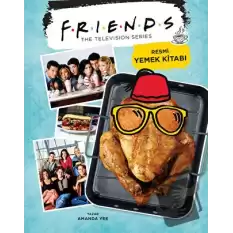 Friends: Resmi Yemek Kitabı (Ciltli)