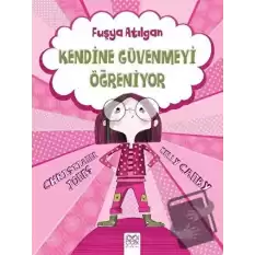 Fuşya Atılgan Kendine Güvenmeyi Öğreniyor