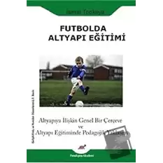 Futbolda Altyapı Eğitimi