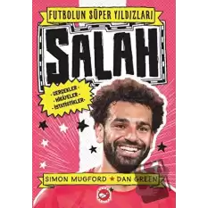 Futbolun Süper Yıldızları- Salah Gerçekler, Hikayeler,İstatistikler