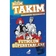 Futbolun Süperstarları - Bizim Takım