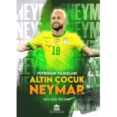 Futbolun Yıldızları Altın Çocuk Neymar