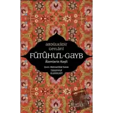 Fütuhul-Gayb - Alemlerin Keşfi