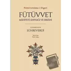 Fütüvvet - Mahiyeti, Kaynağı ve Erkanı