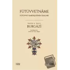 Fütüvvetname - Fütüvvet Kardeşliğinin Esasları