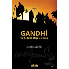 Gandhi ve Şiddet Dışı Direniş