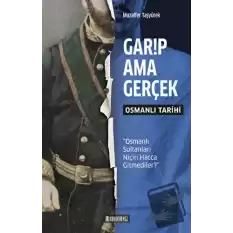 Garip Ama Gerçek - Osmanlı Tarihi