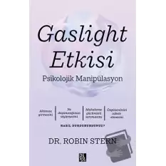 Gaslight Etkisi - Psikolojik Manipülasyon