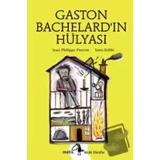 Gaston Bachelard’ın Hülyası