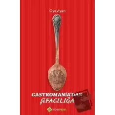 Gastromania’dan Şifacılığa