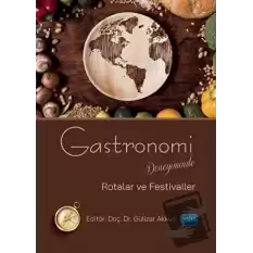 Gastronomi Deneyiminde Rotalar ve Festivaller