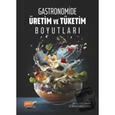 Gastronomide Üretim ve Tüketim Boyutları