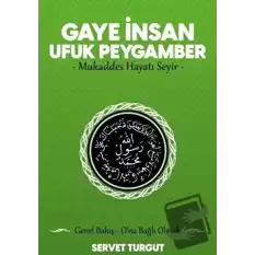 Gaye İnsan Ufuk Peygamber