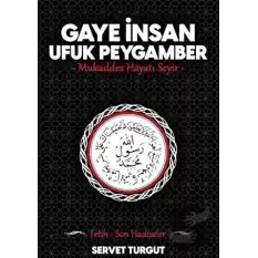 Gaye İnsan Ufuk Peygamber