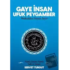 Gaye İnsan Ufuk Peygamber