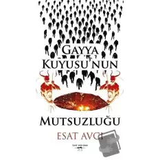 Gayya Kuyusunun Mutsuzluğu