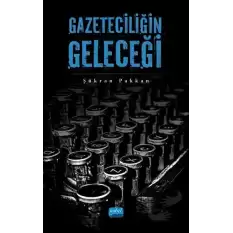 Gazeteciliğin Geleceği