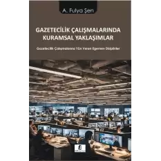 Gazetecilik Çalışmalarında Kuramsal Yaklaşımlar