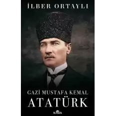 Gazi Mustafa Kemal Atatürk