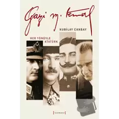 Gazi Mustafa Kemal - Her Yönüyle Atatürk (3 Cilt)