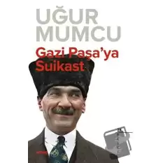 Gazi Paşa’ya Suikast