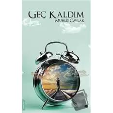 Geç Kaldım