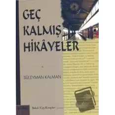 Geç Kalmış Hikayeler