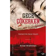 Gece Çökerken - Osmanlıda Gece Hayatı