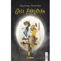 Gece Parlayan (Ciltli)