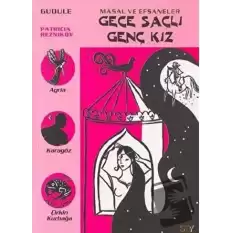 Gece Saçlı Genç Kız Masal ve Efsaneler 5