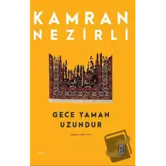 Gece Yaman Uzundur