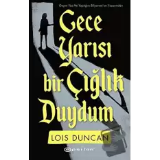 Gece Yarısı Bir Çığlık Duydum