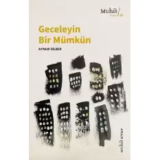 Geceleyin Bir Mümkün