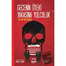 Gecenin Öteki Yakasına Yolculuk (Ciltli)