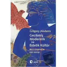 Gecikmiş Modernlik ve Estetik Kültür