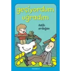 Geçiyordum Uğradım!