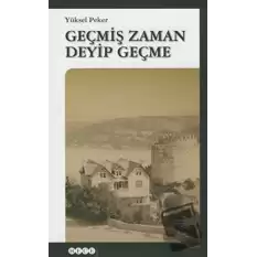 Geçmiş Zaman Deyip Geçme