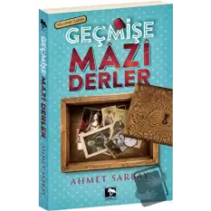 Geçmişe Mazi Derler