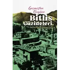 Geçmişten Bugüne Bitlis Güzideleri