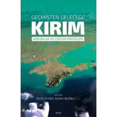 Geçmişten Geleceğe Kırım: Sorunlar ve Çözüm Önerileri